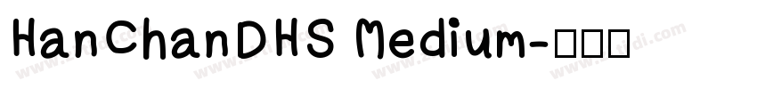 HanChanDHS Medium字体转换